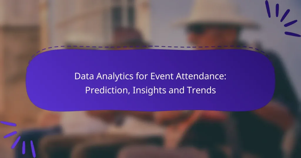 Data Analytics for Event Attendance: Prediction, Insights and Trends