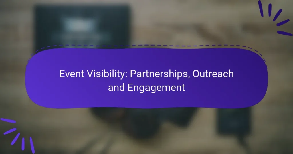 Event Visibility: Partnerships, Outreach and Engagement
