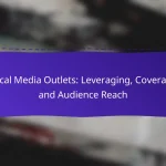 Local Media Outlets: Leveraging, Coverage and Audience Reach