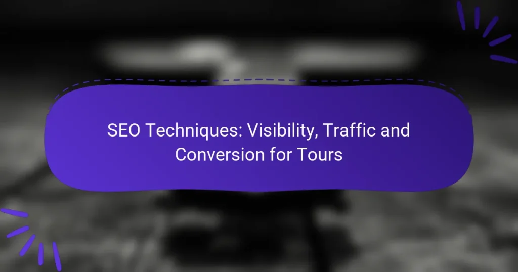 SEO Techniques: Visibility, Traffic and Conversion for Tours