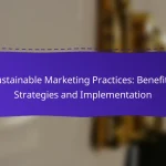 Sustainable Marketing Practices: Benefits, Strategies and Implementation