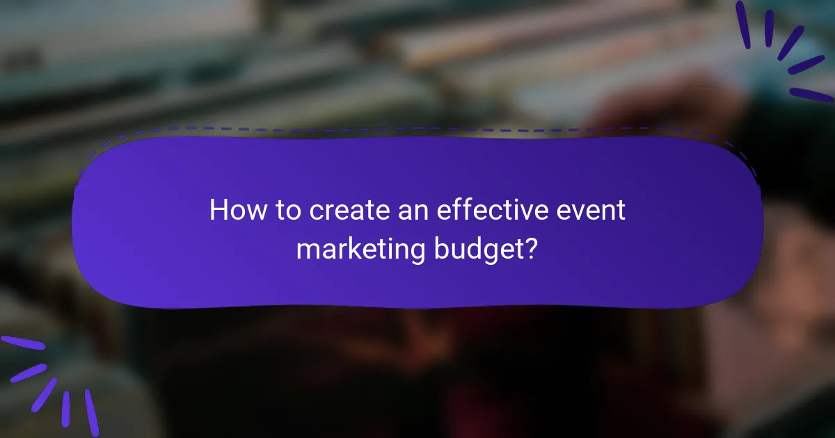 How to create an effective event marketing budget?