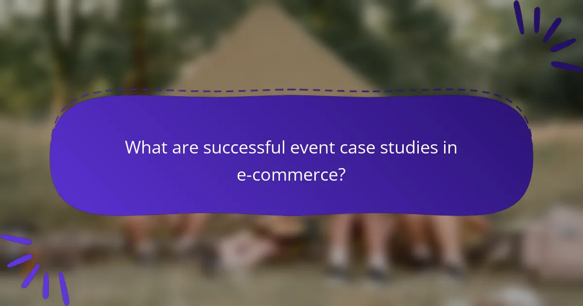 What are successful event case studies in e-commerce?