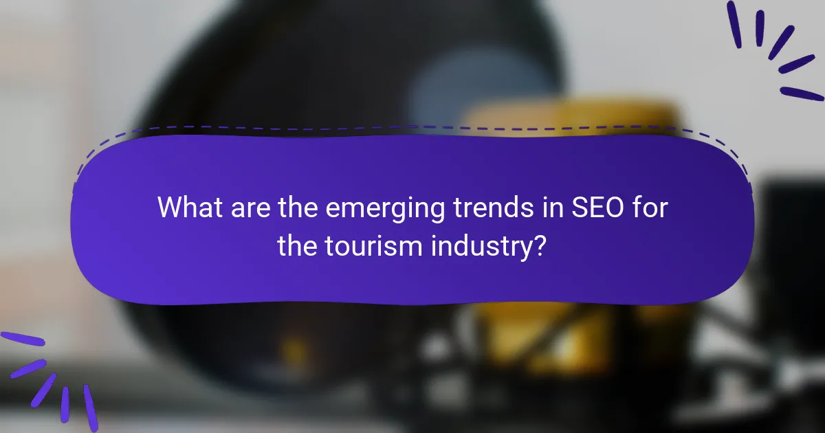 What are the emerging trends in SEO for the tourism industry?