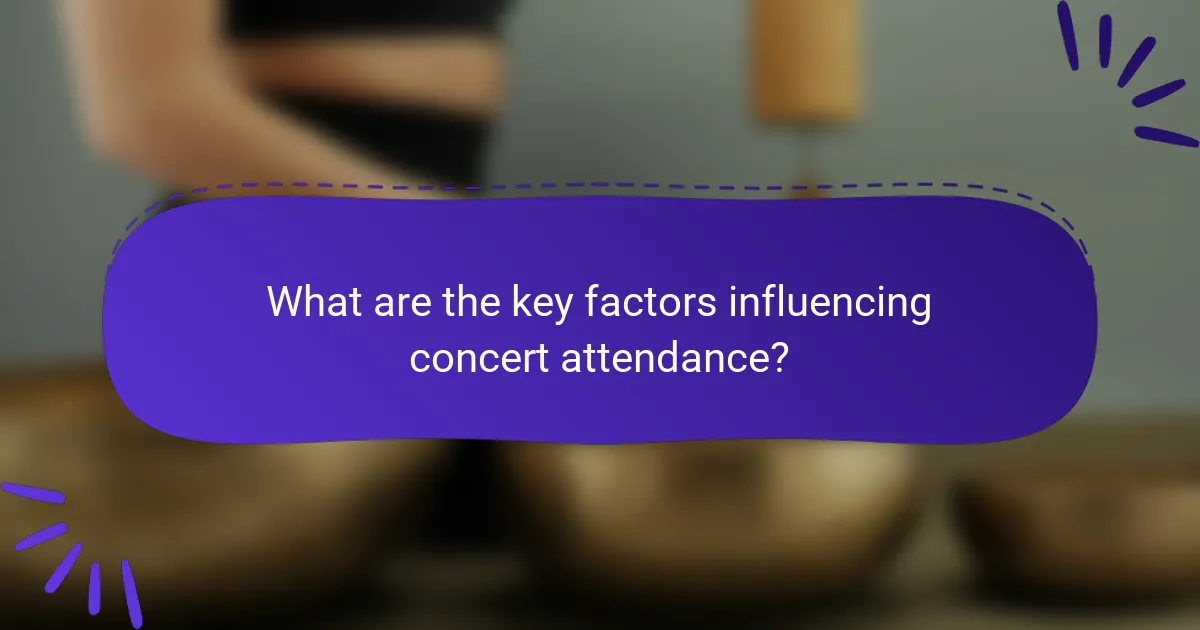 What are the key factors influencing concert attendance?