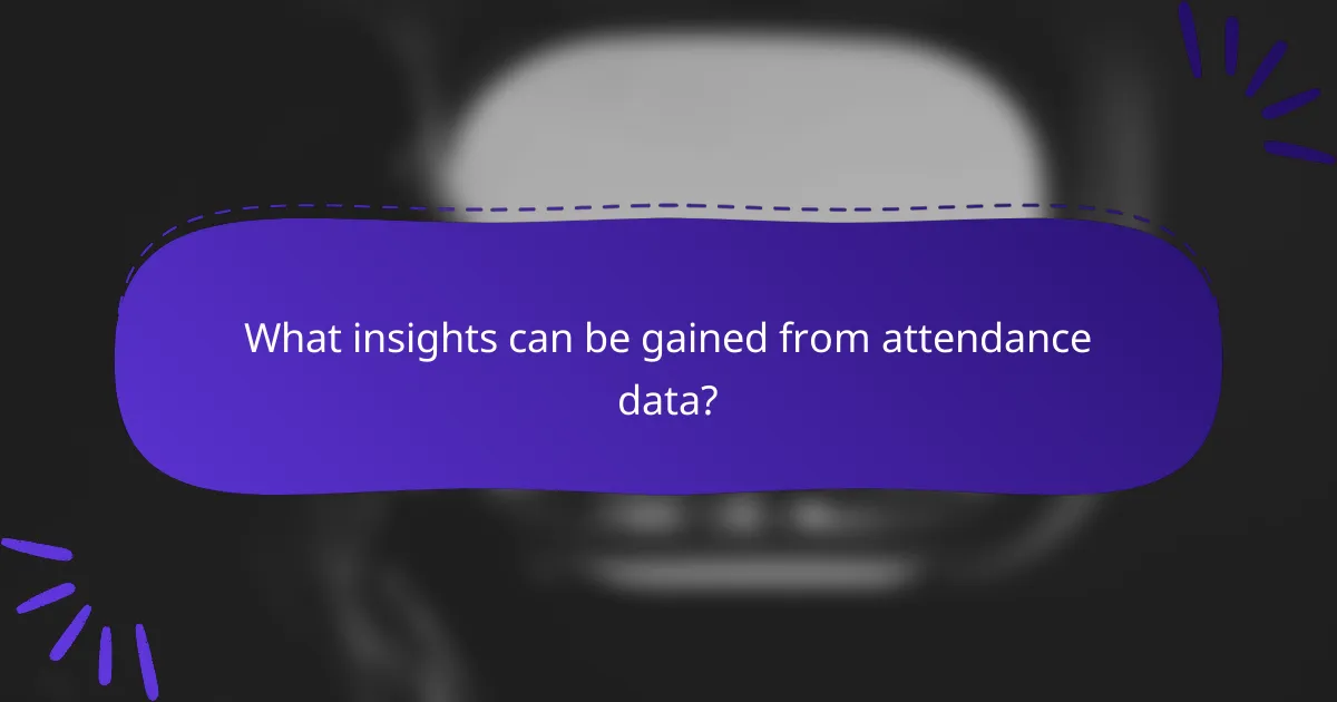 What insights can be gained from attendance data?