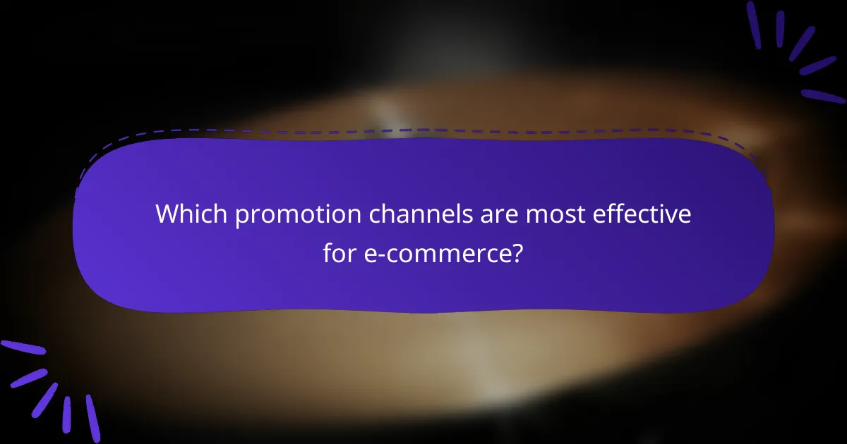 Which promotion channels are most effective for e-commerce?